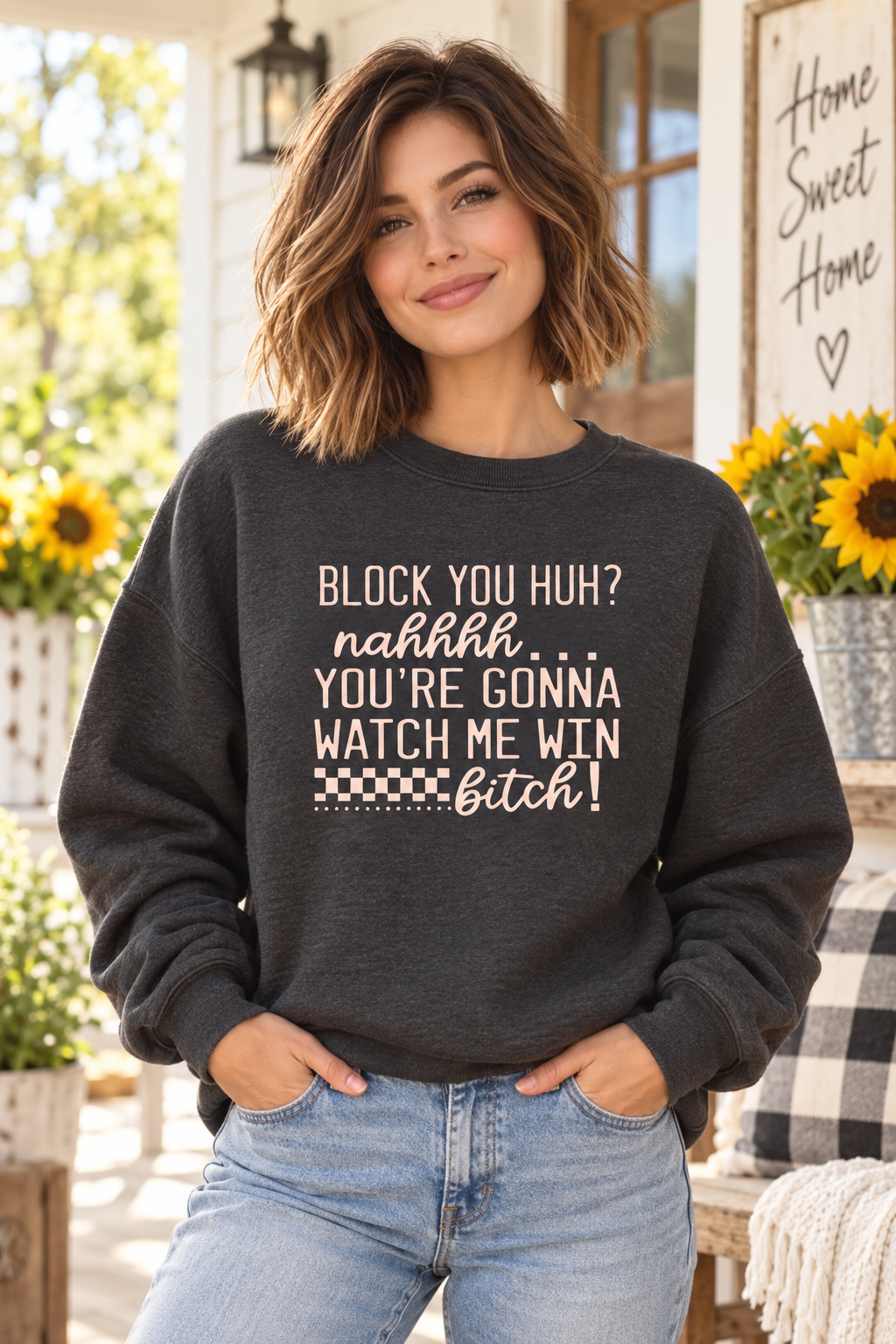 Block You Huh? Watch Me Win Graphic Sweatshirt – Sassy Women’s Crewneck