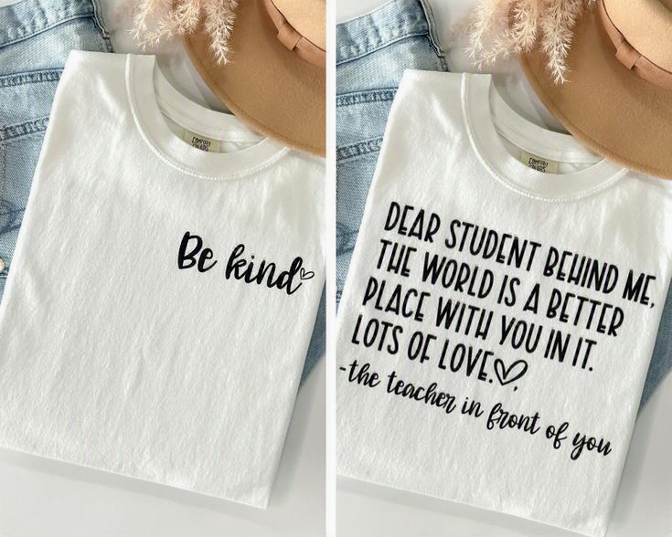 Be Kind Teacher T-Shirt – Dear Student Behind Me Inspirational Tee