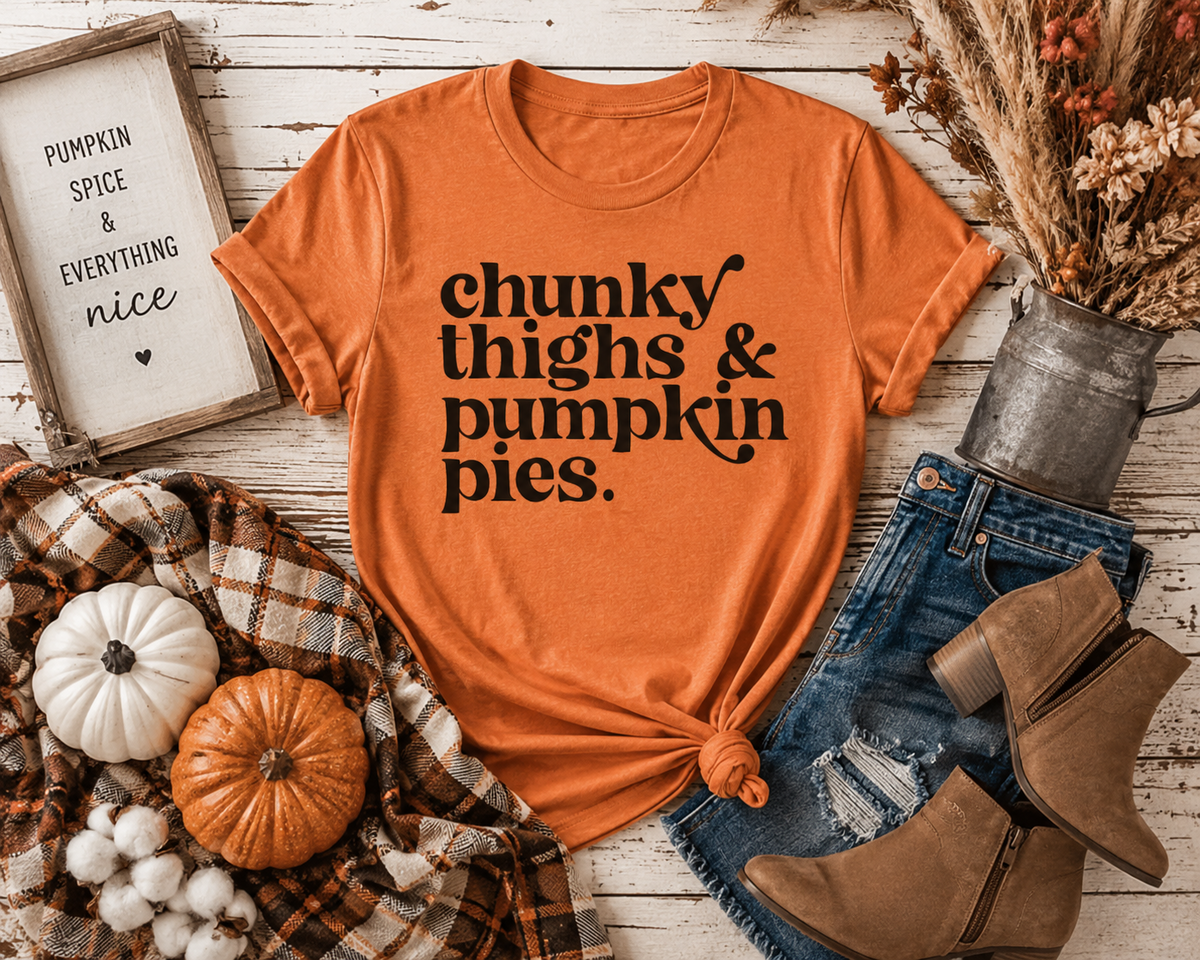 Chunky Thighs & Pumpkin Pies Graphic T-Shirt – Funny Fall Tee