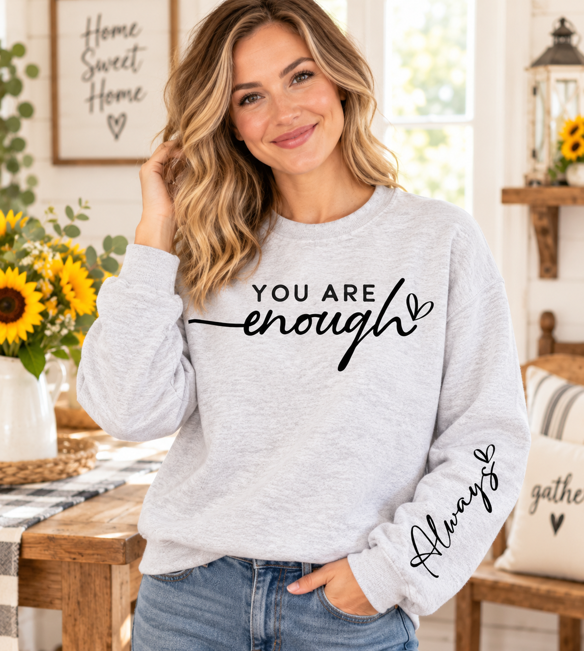 You Are Enough Always Inspirational Crewneck Sweatshirt
