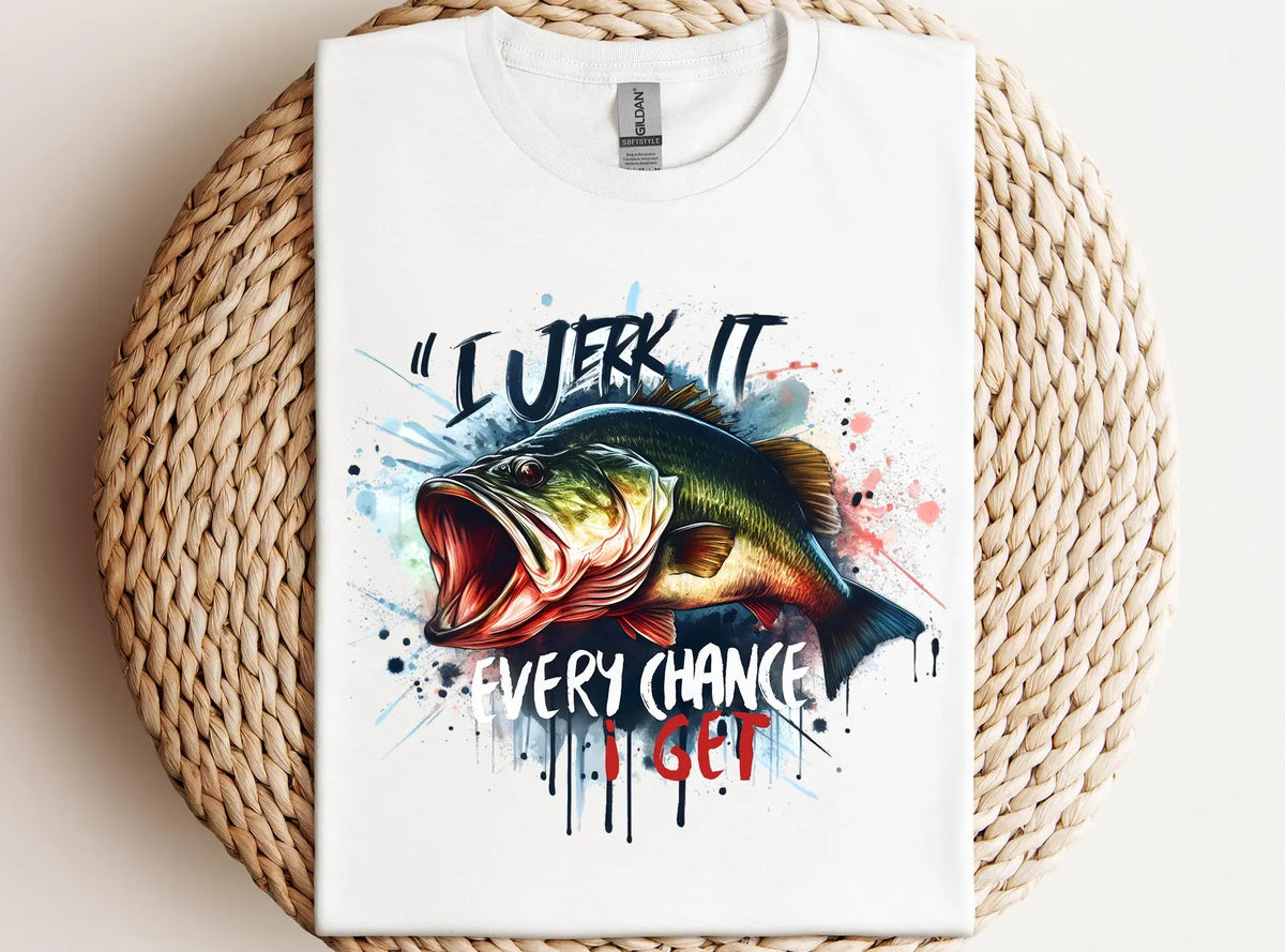 I Jerk It Every Chance I Get Fishing T-Shirt | Funny Bass Fishing Graphic Tee
