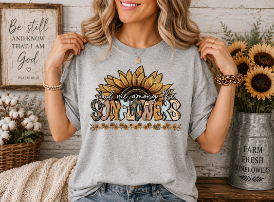 Find Me Among the Sunflowers Graphic T-Shirt