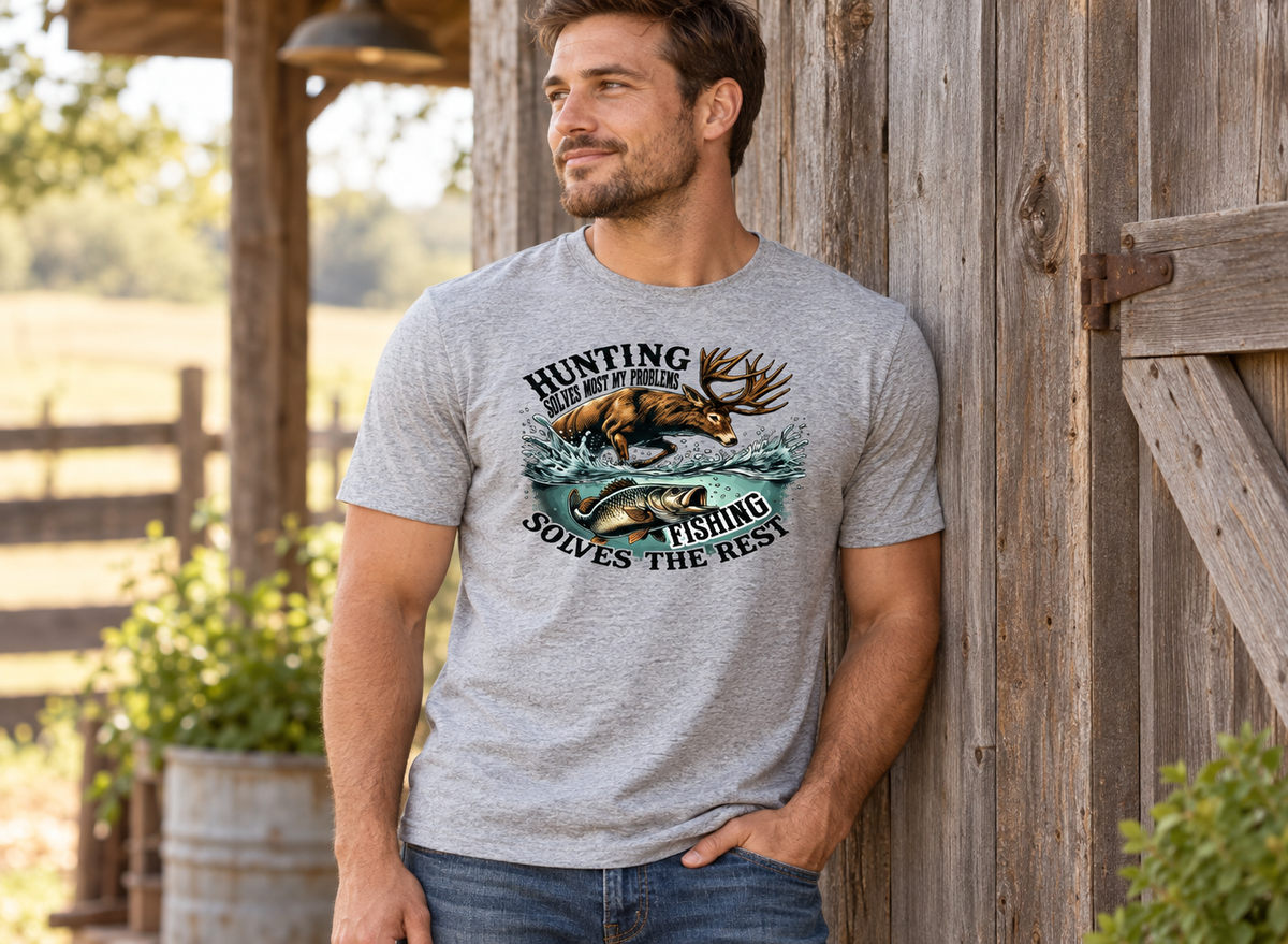 Hunting Solves Most of My Problems Fishing Solves the Rest T-Shirt