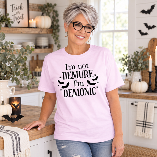 I'm Not Demure I'm Demonic Halloween Graphic Tee