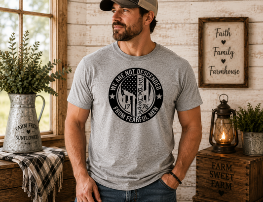 We Are Not Descended From Fearful Men Patriotic T-Shirt