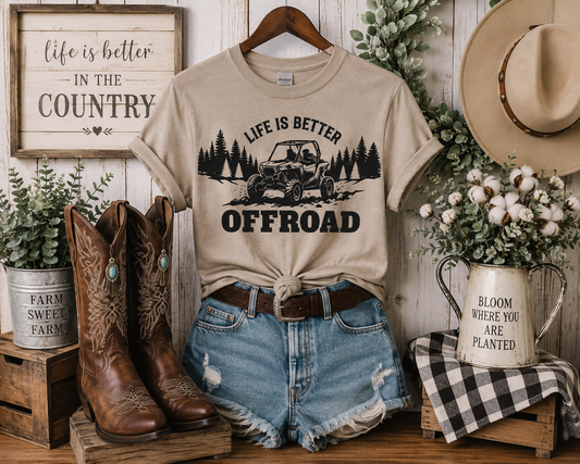 Life Is Better Off Road UTV Graphic T-Shirt