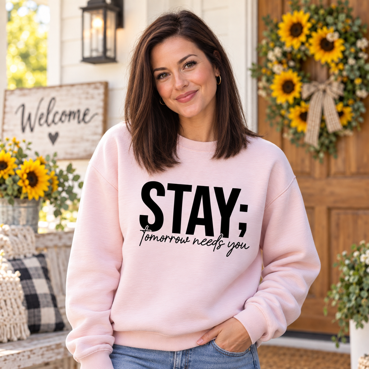 Stay Tomorrow Needs You Inspirational Sweatshirt | Motivational Crewneck
